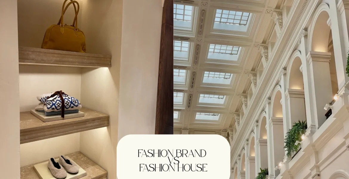 Fashion house vs fashion brand